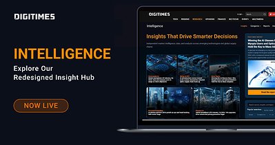 DIGITIMES Expands Global Tech Supply Chain Intelligence with Redesigned Intelligence Hub and New News Feed API